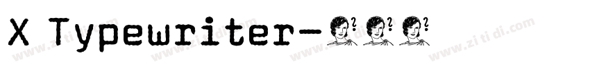 X Typewriter字体转换